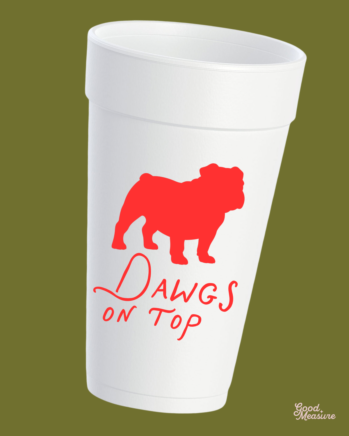 Dawgs on Top Tailgate Styrofoam Cups